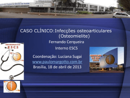 Caso Clínico: Infecções ósteoarticulares