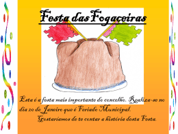 Fogaceiras Feast is the most important feast in the county of