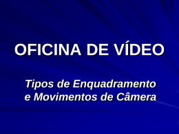 Enquadramento e movimentos de câmera (2)