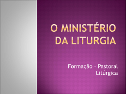 O ministério da liturgia e o ministério da caridade