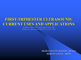 FIRST-TRIMESTER ULTRASOUND: CURRENT USES AND