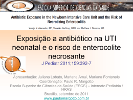 Exposição a antibiótico na UTI neonatal e o risco de enterocolite