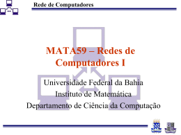 Redes de Computadores I - Universidade Federal da Bahia