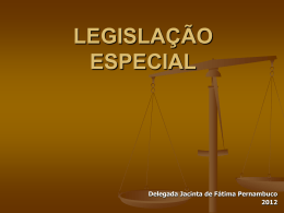 LEGISLAÇÃO ESPECIAL Delegada Jacinta de Fátima
