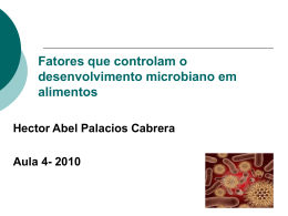 Fatores que controlam o desenvolvimento microbiano em alimentos