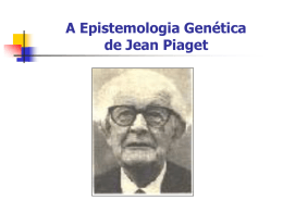 A Epistemologia Genética de Piaget