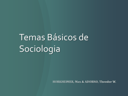 Texto 11 - Temas básicos de Sociologia, Adorno e Horkheimer