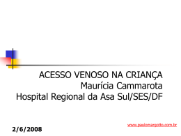 acesso venoso - Paulo Roberto Margotto