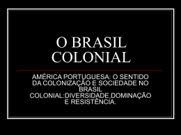O BRASIL COLONIAL
