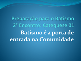 Batismo 2 Encontro Catequese 1 - Paróquia São Paulo Apóstolo