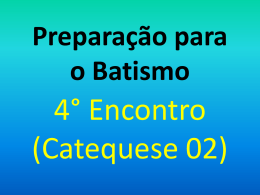 Batismo 4 Encontro Catequese 2 - Paróquia São Paulo Apóstolo