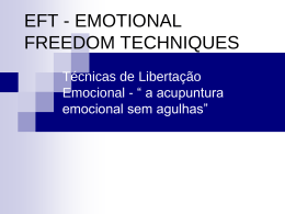 EFT - EMOTIONAL FREEDOM TECHQNIQUES