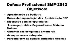 Defesa Profissional SMP-2012 Objetivos: