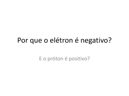 Por que o elétron é negativo?