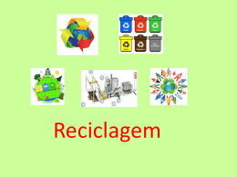 Reciclagem (trabalho elaborado pelos alunos)