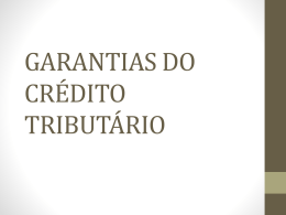 GARANTIAS DO CRÉDTIO TRIBUTÁRIO