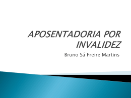 Aposentadoria por Invalidez - Bruno Sá Freire Martins