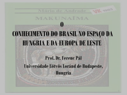o conhecimento do brasil na hungria e na europa de leste