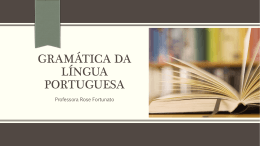Prof(a) Rose – Gramática da língua portuguesa