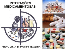 INTERAÇÕES MEDICAMENTOSAS PROF. DR. J. B. PICININI