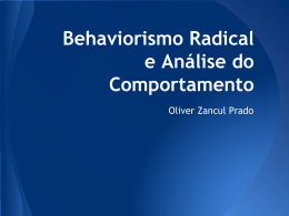 Behaviorismo Radical e Análise do Comportamento