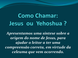Como Chamar Jesus ou Yeshua?