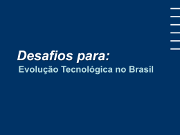 Desafios para evolução tecnológica no Brasil - Sérgio