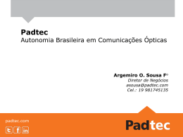 Autonomia Brasileira em Comunicações Ópticas - PADTEC