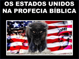 Os E.U.A. Na Profecia Biblica “Foi-lhe
