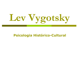 Vygotsky e a Psicologia Sócio-Histórica