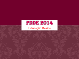ANEXO 2 - Apresentação PDDE 2014 - Diretoria de Ensino