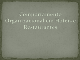 Comportamento Organizacional em Hotéis e Restaurantes