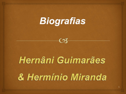 Biografia - Hernani Guimarães e Herminio de Miranda(MarisaL