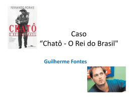 Caso *Chatô - O Rei do Brasil"