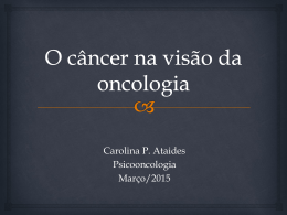 O câncer na visão da oncologia