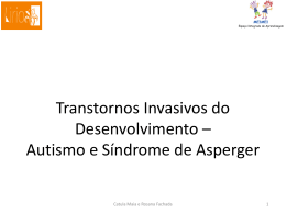 Transtornos Invasivos do Desenvolvimento * Autismo e Síndrome