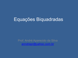 EquacoesBiquadradas