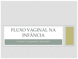 fluxo vaginal na infancia - GO