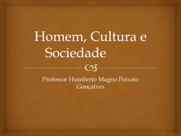 Homem, Cultura e Sociedade - Humberto Magno Peixoto Gonçalves