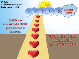 JESUS é o enviado de DEUS para salvar o homem