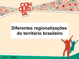Diferentes Regionalizações do Território Brasileiro