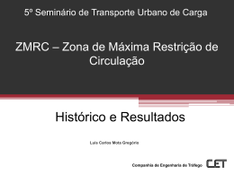 Nova ZMRC * Restrição ao trânsito de caminhões na cidade de São