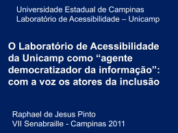 O Laboratório de Acessibilidade da Unicamp como *agente