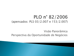 PLO n° 82/2006 (apensados: PLS 03/2.007 e 153/2.007)