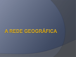 A Rede Geográfica - Samuel Fernandez