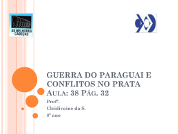 GUERRA DO PARAGUAI E CONFLITOS NO PRATA Aula: 38 Pág. 32