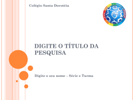 digite o título da pesquisa - Colégio Santa Dorotéia de Porto Alegre