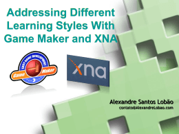 Addressing Different Learning Styles With Game Maker and XNA