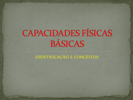 EDUCAÇÃO FÍSICA - CAPACIDADES FÍSICAS BÁSICAS