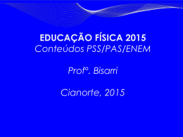 PAS/PSS/ENEM Turma: M1S-GD Professor: Jose Carlos Bisarri